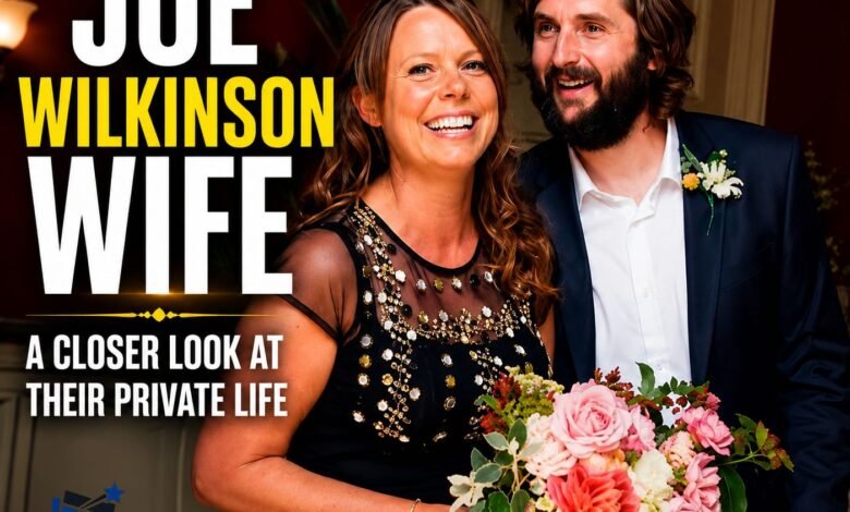 joe wilkinson wife
